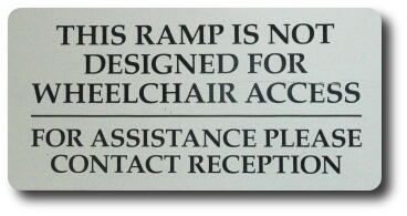 Sign says ramp not designed for wheelchair access